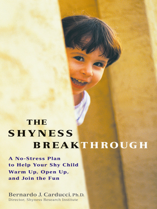 Title details for The Shyness Breakthrough by Bernardo Carducci - Wait list